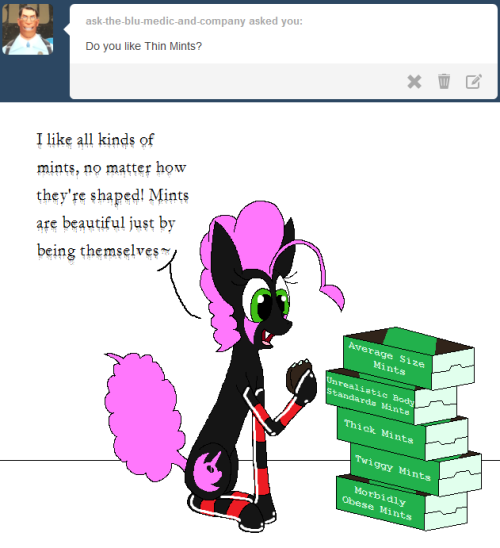 darkfiretaimatsu:  You don’t have to be thin to be delicious, mints! You should be whatever you feel comfortable being~ But in all honesty, I was always more of a fan of the peanut butter patties~  Yay mints~! <3