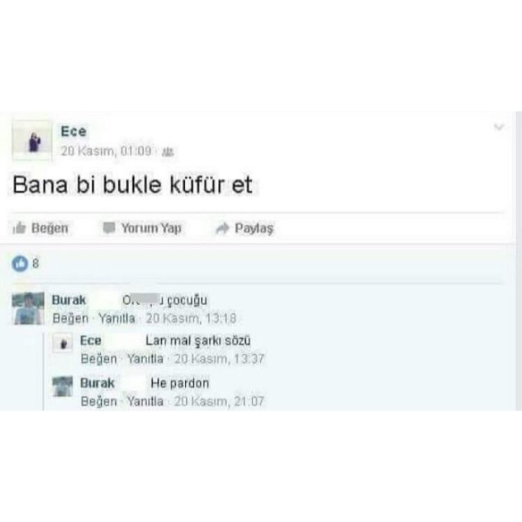 Ece
Bana bi bukle küfür...