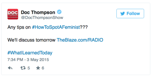 micdotcom:  #HowToSpotAFeminist blows up in conservatives’ faces Right-wing radio host Doc Thompson sent out an offensive tweet Sunday evening with a hashtag to target, belittle and humiliate people who believe women should have equal rights to men: