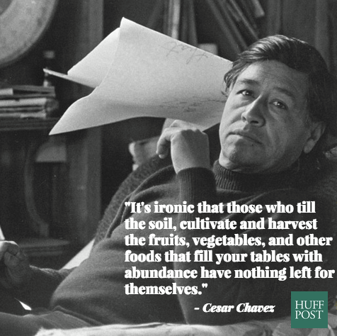 Porn photo huffingtonpost:  Cesar Chavez’s Words Of