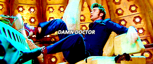 arthurpendragonns:   Daaaaaamn Doctor! (insp.)
