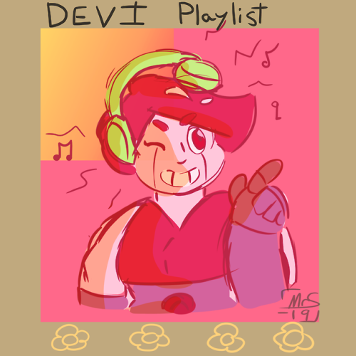 ninja-no-rose: i made a small playlist of music i play with i draw devi on spotify 