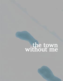 corazvn:- Thinking about the town without me gives me a sense of relief