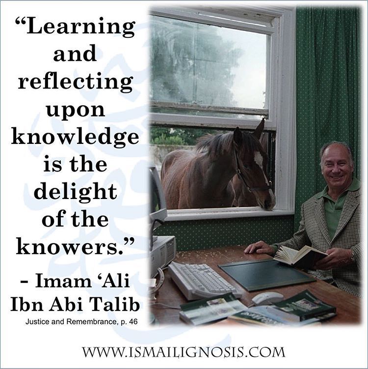 “Learning and reflecting upon knowledge is the delight of the knowers.”
- Imam ‘Ali ibn Abi Talib
Justice and Remembrance 46
#Ismailis #Ismailism #AgaKhan #ProudIsmaili #SpiritualChildren #HazarImam #SpiritualFather #SpiritualMother #ShahPir #Blessed...