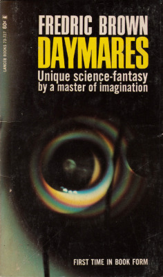 Daymares, By Fredric Brown (Lancer Books, 1968). From Amazon.