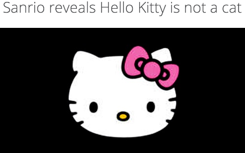 theroyalstranger:hypable:If you’re among the many who have gone through life believing Hello Kitty i