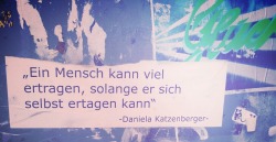 dunkelroteaugen:  theonlyreason:  &ldquo;Ein Mensch kann viel ertragen, solange er sich selbst ertragen kann &rdquo;  ein wunder, dass die katzenberger doch so was intelligentes von sich geben kann. 