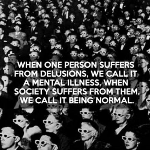 liberatingreality:  Those confusing normality with safety and positivity, perpetuate toxic cultural norms, and unknowingly act as the prison guards maintaining our captivity to tyrannical corporations, religious institutions, and government.