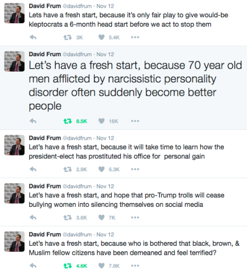 oinonio:  “It would be horrible if X were true, so X cannot be true” is a very common but very dangerous tendency of human thought.” -David Frum, calling out against the normalization of Donald Trump.  