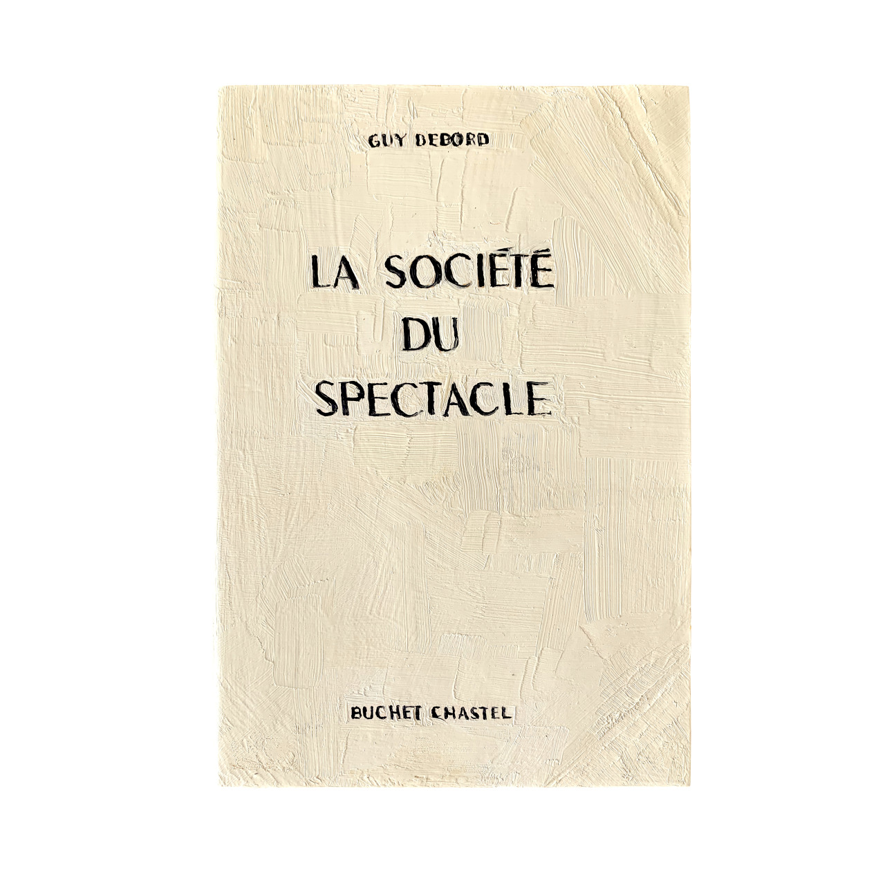 UNTITLED PROJECT: LA SOCIÉTÉ DU SPECTACLE, Oil paint on carved wood, 2021 >> a carved and painted book/sculpture of Guy Debord’s seminal text, The Society of the Spectacle, based on a highly-collectible, first-edition copy from 1967. This...
