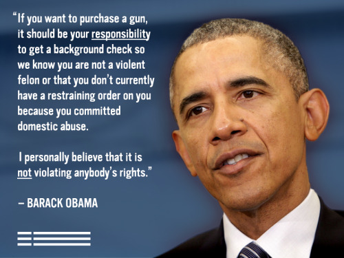 President Barack Obama is spot-on here: with rights come responsibilities, and gun ownership is no e