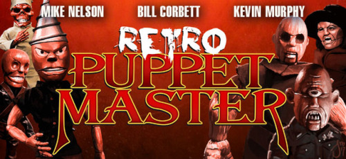 rifftrax: NOW AVAILABLE - Retro Puppet Master! Oh hai, direct-to-video prequel to C-list 90s horror 