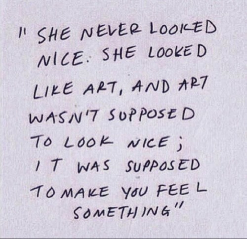 She was art.