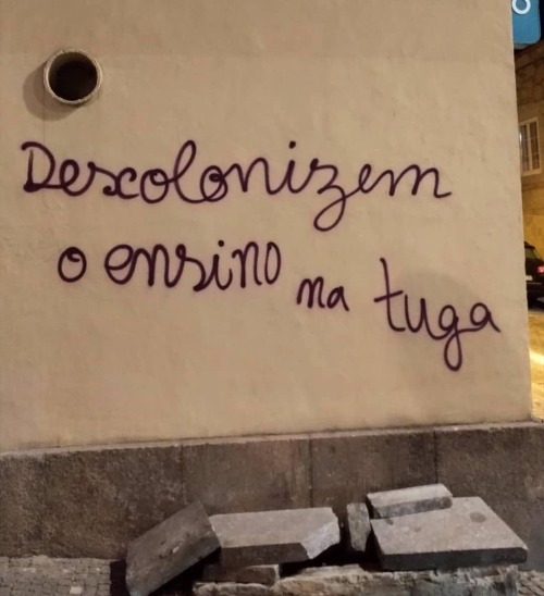 &ldquo;Decolonize education in Tuga (Portugal)&rdquo; Seen in Porto