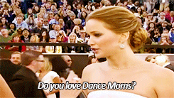 anniescubes:  Jennifer Lawrence loves Dance Moms