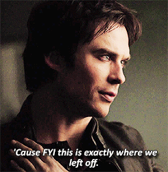 hotsexwithdamon:  &ldquo;If we’re gonna do this then we can’t just pick up