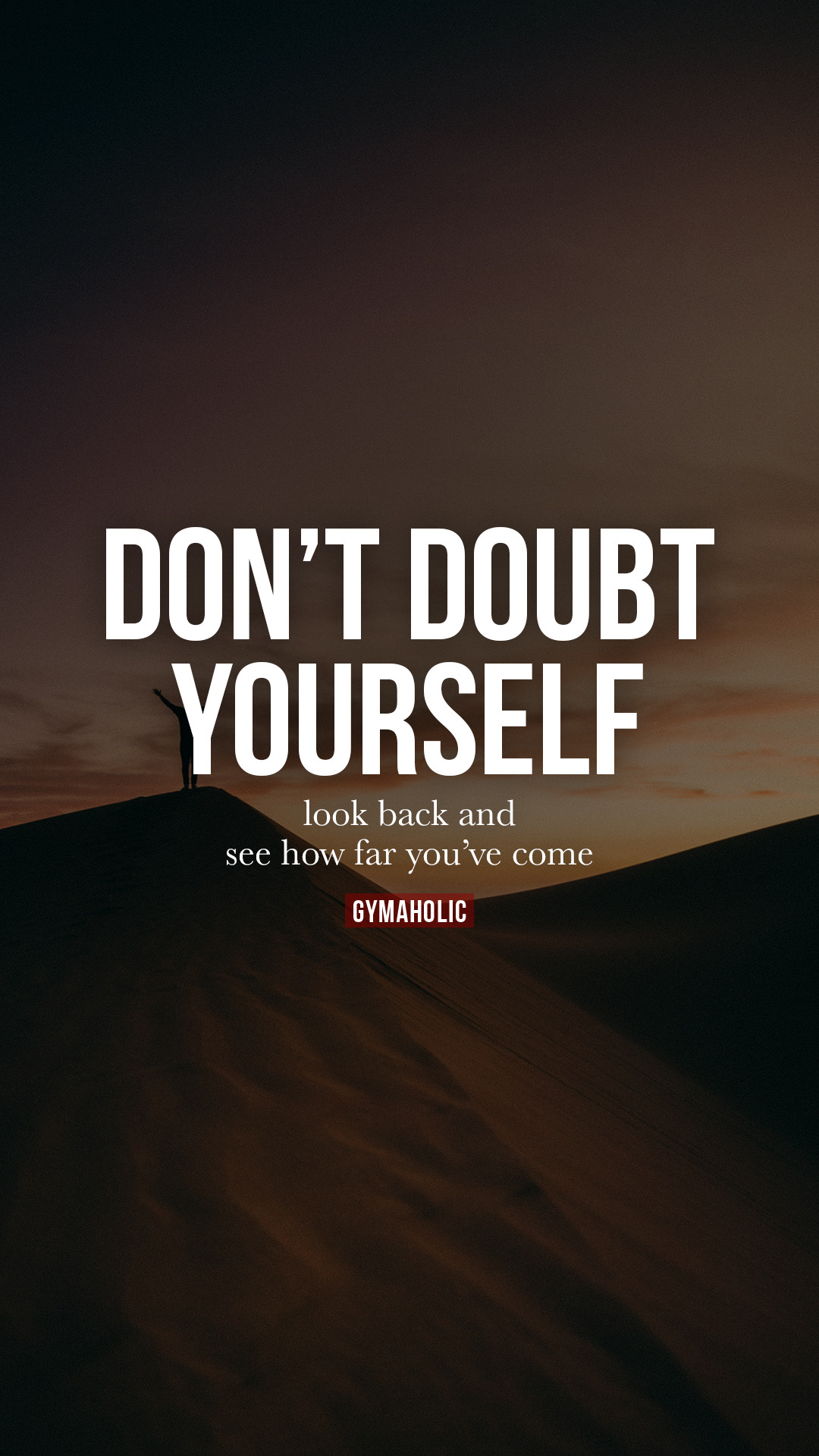 Don’t doubt yourself