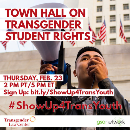 translawcenter: TOMORROW: TLC and GSA Network will host an online Town Hall On Transgender Student R