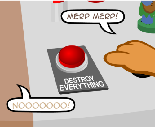nopony-ask-mclovin:Corel:  That’s the button that will kill everyone! Try again.! x3