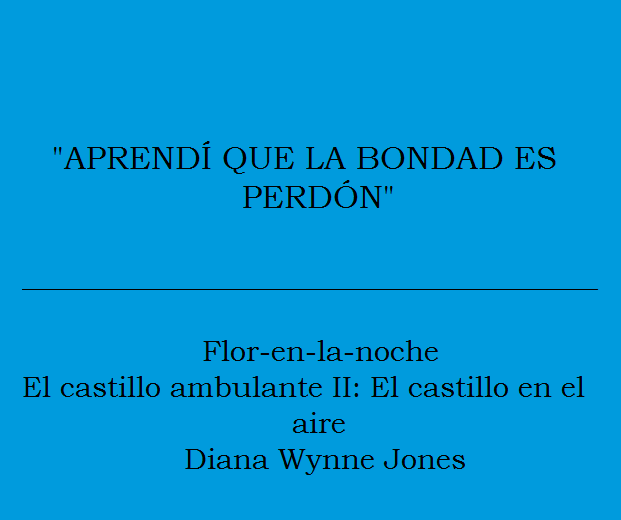 lacoleccionistadecitas:  “Aprendí que la bondad es perdón”Flor-en-la-noche