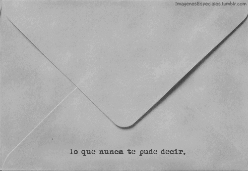 youmakemefeel-alone:  -Conservo esa carta que nunca te di, me guarde y trague las