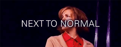 musicalsaregreat: Top 15 Musicals (as voted by my followers)↳#14 - Next to Normal (99 votes) Day af