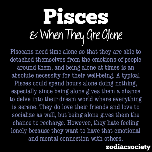 zodiacsociety: Pisces & Being Alone