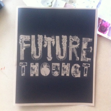 estherswhite:
“hqpress:
“ (via pre-order FUTURE THOUGHT)
FUTURE THOUGHT COLLECTION debuting at Brooklyn Zine Fest 4/26/2014!
Collecting art and poetry from 28 artists on dreams and fantasy & printing it in a lovely little book.
Future Thought is made...