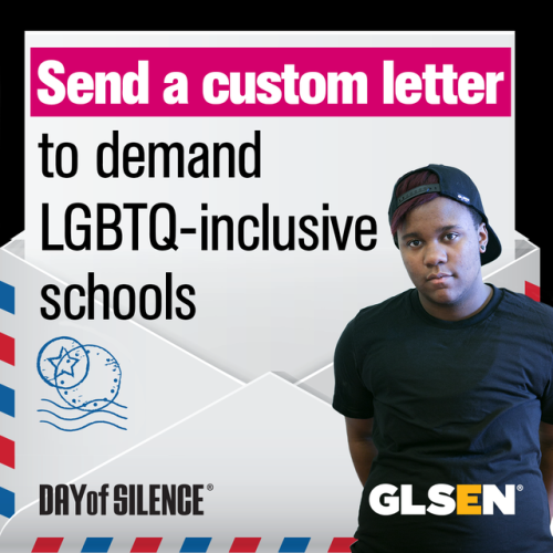 Wondering how you can break the silence for LGBTQ students at your school? Send your administration 