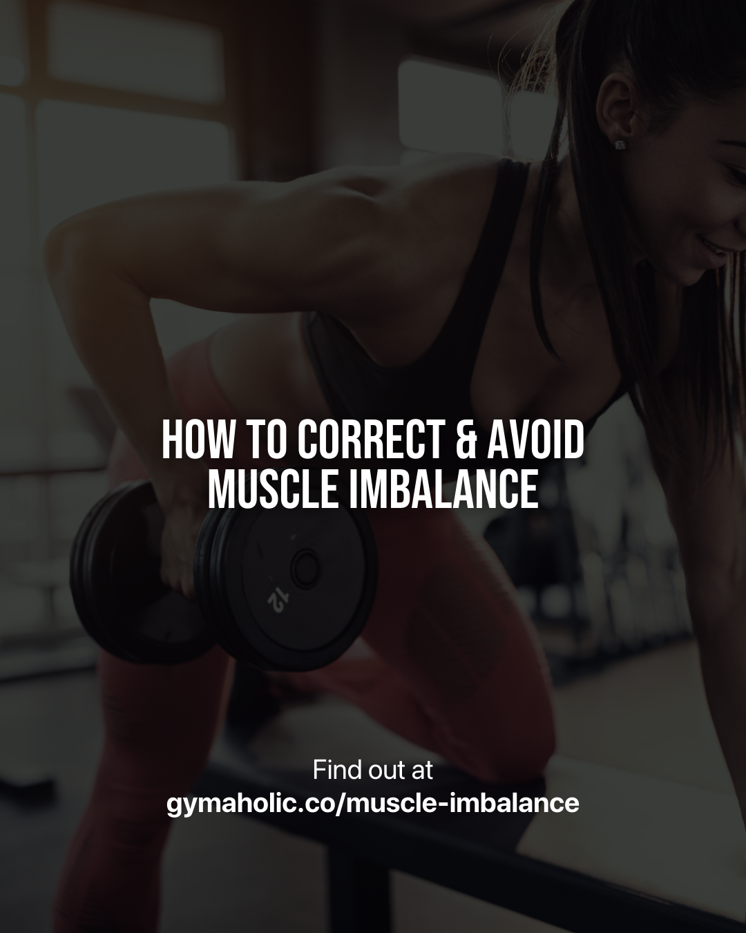 How To Correct & Avoid Muscle Imbalance