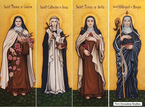 by-grace-of-god:4 Women Doctors of the Church:  St. Therese of Lisieux, St. Catherine of Siena, St. 