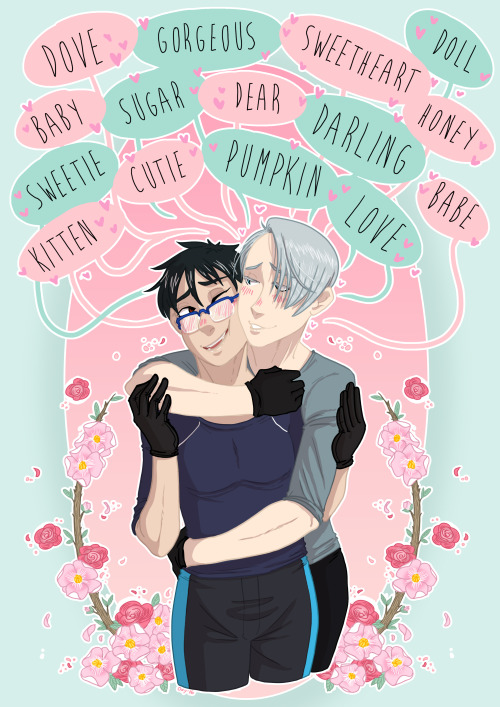 oxytrezart:I have a headcanon that Victor is especially fond of petnames, giving and receiving. Ther
