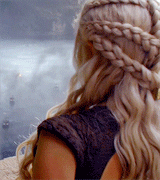 grantgustic:Hair Envy ➝ Daenerys Targaryen