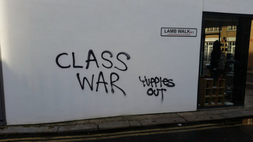 ‘Class War! Yuppies Out!’In Southwark, London