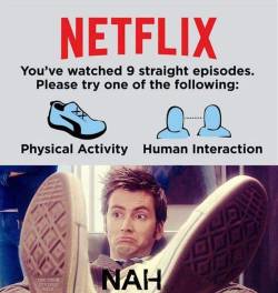 donthatethegeek:  No, I think I’m good Netflix.