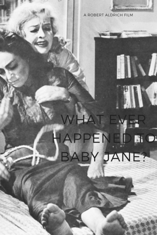 you-belong-among-wildflowers: Alternative Movie Posters ➝ What Ever Happened to Baby Jane? (1962)