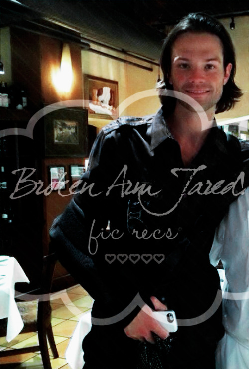 wellcometothedarkside: Broken Arm! Jared fic recs hello there friend, those are what I’ve got,