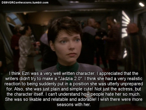 ds9vgrconfessions:Follow | Confess | Archive[I think Ezri was a very well written character. I appre