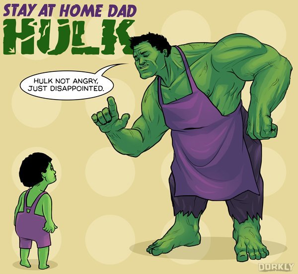 dorkly:  PROGRESSIVE SUPERHEROES What’s Stay At Home Dad Hulk’s secret? He’s