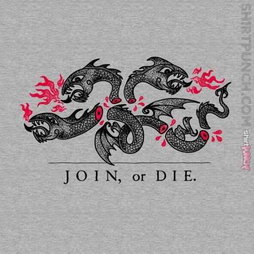 Join, or Die15th january, 2017at www.shirtpunch.com/only $10