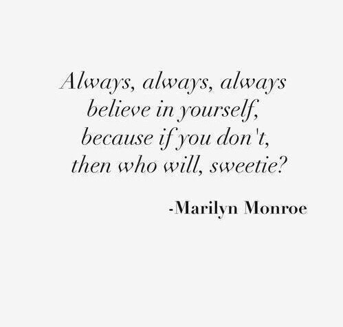 You‘ll never know, if you refuse to try