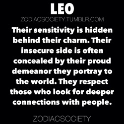 zodiacsociety:leo zodiac facts: their true depth of sensitivity is hidden behind their charm.http://zodiacsociety.tumblr.comClick Here To Find Out What Disney Princess You Are Based on Your Zodiac Sign?