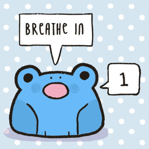 Froggy Says: Remember To Take Some Deep Breaths When You Aren’t Feeling Good!