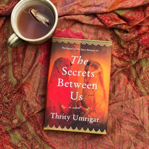 #TheSecretsBetweenUs by @thrity_umrigar is finally here! The long-awaited sequel to the bestselling 