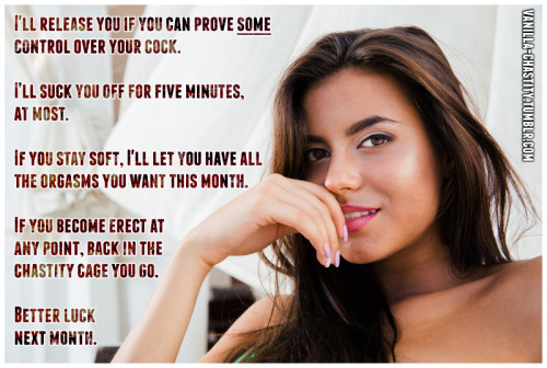 cagedcocks:  vanilla-chastity:  I’ll release you if you can prove some…   Fuck
