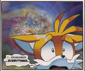 thestickyseat:  And that’s the story of how Tails remembered everything ever. 