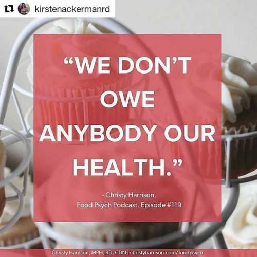 #Repost @kirstenackermanrd (@get_repost)・・・There is no moral obligation to pursue health. In our cul