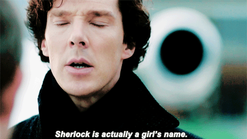 livingthegifs:Sherlock is actually a girl’s name.”By: thejennire ✦Send your request [x]✦