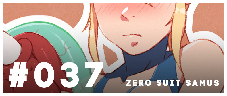 #036 Princess Zelda &gt; 20/09/18 Public release#037 Zero Suit Samus &gt;