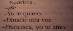 besandoalaluna:  “Fransisca yo te amo”